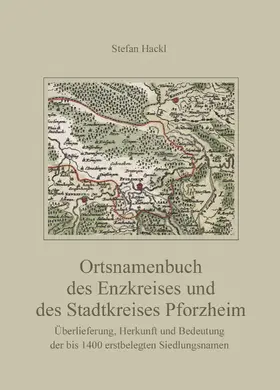Hackl |  Ortsnamenbuch des Enzkreises und des Stadtkreises Pforzheim | Buch |  Sack Fachmedien