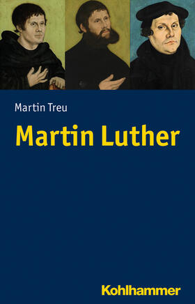 Treu | Martin Luther | Buch | 978-3-17-023416-1 | sack.de