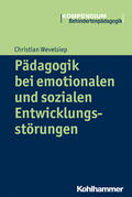 Wevelsiep |  Pädagogik bei emotionalen und sozialen Entwicklungsstörungen | Buch |  Sack Fachmedien