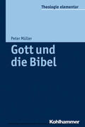 Müller / Pemsel-Maier |  Gott und die Bibel | eBook | Sack Fachmedien