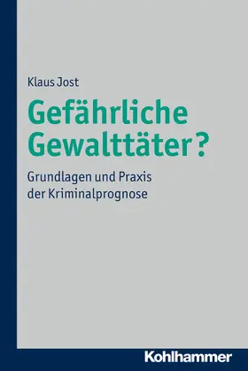 Jost | Gefährliche Gewalttäter? | E-Book | www.sack.de
