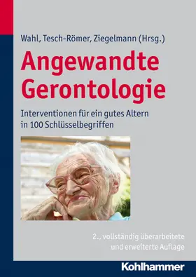 Wahl / Tesch-Römer / Ziegelmann |  Angewandte Gerontologie | eBook | Sack Fachmedien