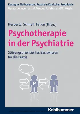 Herpertz / Schnell / Falkai |  Psychotherapie in der Psychiatrie | eBook | Sack Fachmedien