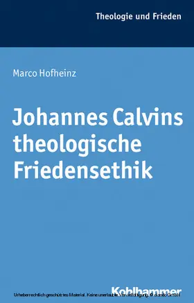 Hofheinz | Johannes Calvins theologische Friedensethik | E-Book | www.sack.de
