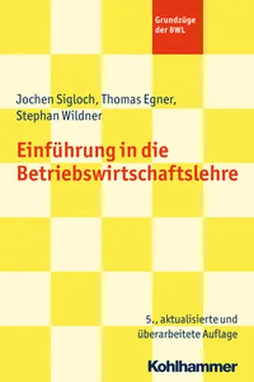 Sigloch / Egner / Wildner |  Einführung in die Betriebswirtschaftslehre | eBook | Sack Fachmedien
