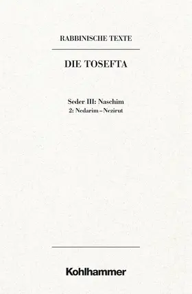 Schumann |  Rabbinische Texte, Erste Reihe: Die Tosefta. Band III: Seder Naschim | Buch |  Sack Fachmedien