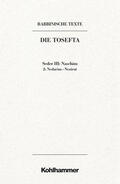 Schumann / Kittel / Rengstorf |  Rabbinische Texte, Erste Reihe: Die Tosefta. Band III: Seder Naschim | Buch |  Sack Fachmedien
