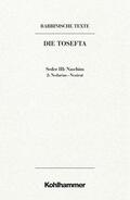 Schumann / Tilly |  Rabbinische Texte, Erste Reihe: Die Tosefta. Band III: Seder Naschim | eBook | Sack Fachmedien