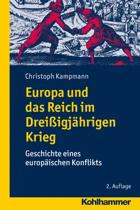 Kampmann |  Europa und das Reich im Dreißigjährigen Krieg | Buch |  Sack Fachmedien
