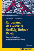 Kampmann |  Europa und das Reich im Dreißigjährigen Krieg | Buch |  Sack Fachmedien