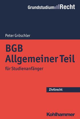 Gröschler / Eisele / Heinrich | Gröschler, P: BGB Allgemeiner Teil | Buch | sack.de