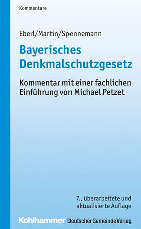 Eberl / Martin / Spennemann | Bayerisches Denkmalschutzgesetz | Buch | 978-3-17-023699-8 | sack.de
