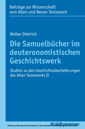Dietrich |  Die Samuelbücher im deuteronomistischen Geschichtswerk | eBook | Sack Fachmedien