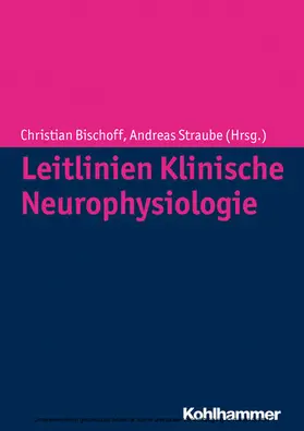 Bischoff / Straube |  Leitlinien Klinische Neurophysiologie | eBook | Sack Fachmedien