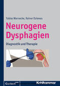 Dziewas / Warnecke |  Neurogene Dysphagien | eBook | Sack Fachmedien