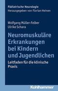 Müller-Felber / Schara / Heinen |  Neuromuskuläre Erkrankungen bei Kindern und Jugendlichen | eBook | Sack Fachmedien