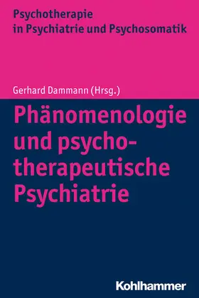 Dammann |  Phänomenologie und psychotherapeutische Psychiatrie | eBook | Sack Fachmedien