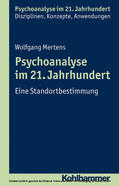 Mertens / Benecke / Gast |  Psychoanalyse im 21. Jahrhundert | eBook | Sack Fachmedien