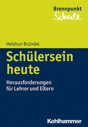 Bründel |  Bründel, H: Schülersein heute | Buch |  Sack Fachmedien