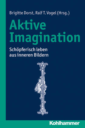 Dorst / Vogel | Aktive Imagination | Buch | 978-3-17-023940-1 | sack.de