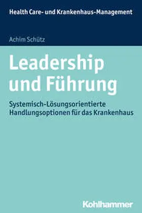 Schütz | Leadership und Führung | Buch | 978-3-17-023947-0 | sack.de