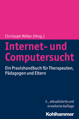 Möller | Internet- und Computersucht | Buch | 978-3-17-023985-2 | sack.de