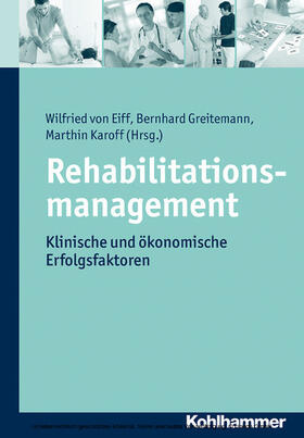 Eiff / Greitemann / Karoff | Rehabilitationsmanagement | E-Book | sack.de
