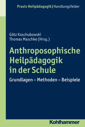 Kaschubowski / Maschke / Greving | Anthroposophische Heilpädagogik in der Schule | E-Book | sack.de