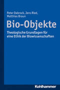 Dabrock / Ried / Braun |  Bio-Objekte | Buch |  Sack Fachmedien