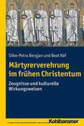Bergjan / Näf / Rudersdorf |  Märtyrerverehrung im frühen Christentum | eBook | Sack Fachmedien