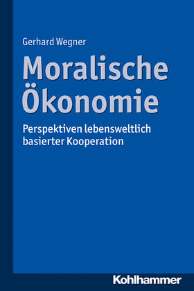 Wegner |  Moralische Ökonomie | Buch |  Sack Fachmedien