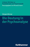 Körner |  Die Deutung in der Psychoanalyse | Buch |  Sack Fachmedien