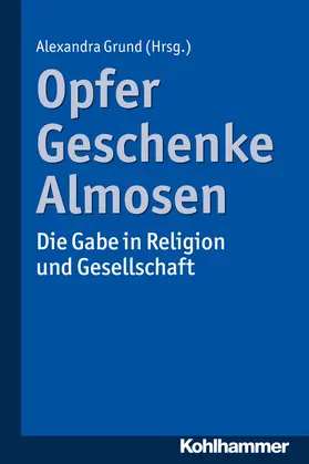 Grund |  Opfer, Geschenke, Almosen | Buch |  Sack Fachmedien