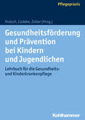 Holoch / Lüdeke / Zoller |  Gesundheitsförderung und Prävention bei Kindern und Jugendlichen | Buch |  Sack Fachmedien