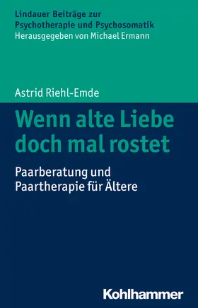 Riehl-Emde |  Wenn alte Liebe doch mal rostet | Buch |  Sack Fachmedien