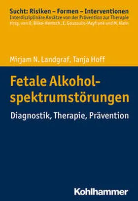 Landgraf / Hoff | Fetale Alkoholspektrumstörungen | Buch | 978-3-17-024320-0 | sack.de