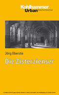 Oberste / Dartmann / Unterburger |  Die Zisterzienser | eBook | Sack Fachmedien