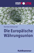 Schwarzer |  Die Europäische Währungsunion | eBook | Sack Fachmedien