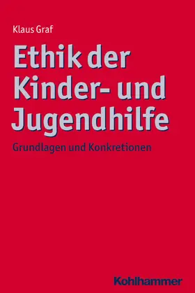 Graf | Ethik der Kinder- und Jugendhilfe | E-Book | sack.de