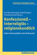 Kenngott / Englert / Knauth |  Konfessionell - interreligiös - religionskundlich | eBook | Sack Fachmedien