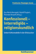 Kenngott / Englert / Knauth |  Konfessionell - interreligiös - religionskundlich | eBook | Sack Fachmedien