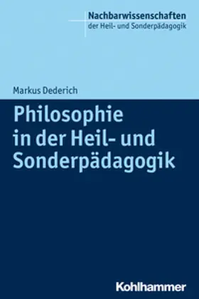 Dederich |  Philosophie in der Heil- und Sonderpädagogik | eBook | Sack Fachmedien