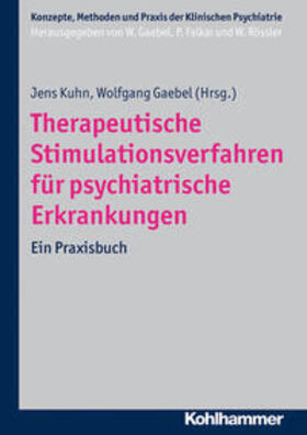 Kuhn / Gaebel | Therapeutische Stimulationsverfahren für psychiatrische Erkrankungen | E-Book | sack.de