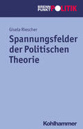 Riescher / Weber / Wehling |  Spannungsfelder der Politischen Theorie | eBook | Sack Fachmedien