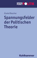 Riescher |  Spannungsfelder der Politischen Theorie | eBook | Sack Fachmedien