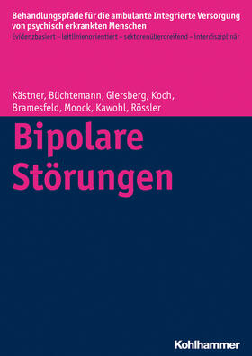 Kästner / Büchtemann / Giersberg | Bipolare Störungen | Buch | 978-3-17-024826-7 | sack.de