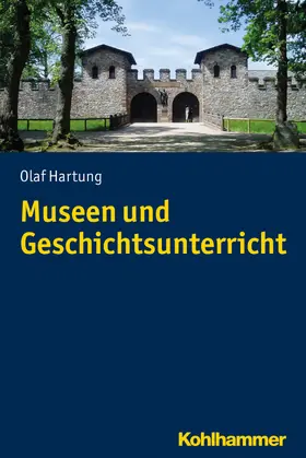 Hartung |  Museen und Geschichtsunterricht | eBook | Sack Fachmedien