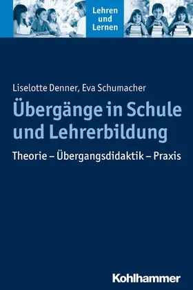 Denner / Schumacher / Gold |  Übergänge in Schule und Lehrerbildung | eBook | Sack Fachmedien
