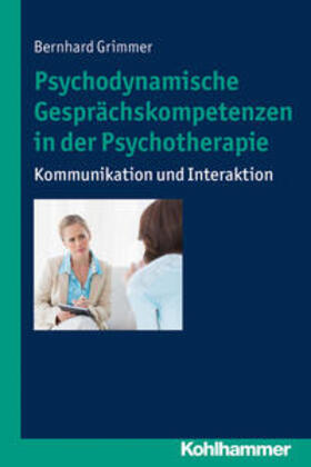 Grimmer | Psychodynamische Gesprächskompetenzen in der Psychotherapie | E-Book | sack.de