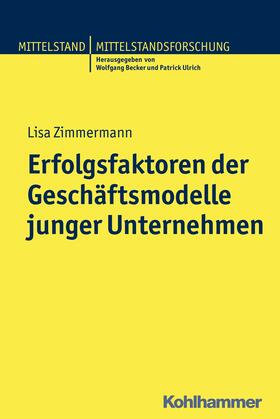 Zimmermann / Becker / Ulrich | Erfolgsfaktoren der Geschäftsmodelle junger Unternehmen | E-Book | sack.de